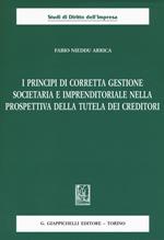 I principi di corretta gestione societaria e imprenditoriale nella prospettiva della tutela dei creditori