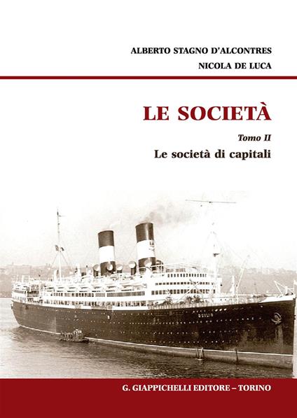 Le società. Vol. 2: Le società di capitali - Alberto Stagno D'Alcontres,Nicola De Luca - copertina