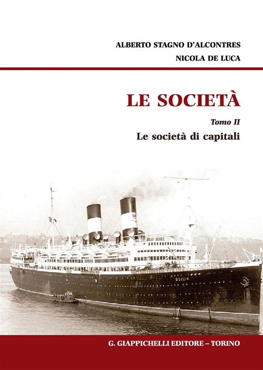 Le società. Vol. 2: Le società di capitali - Alberto Stagno D'Alcontres,Nicola De Luca - copertina