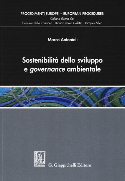 Sostenibilità dello sviluppo e governance ambientale - Marco Antonioli - copertina