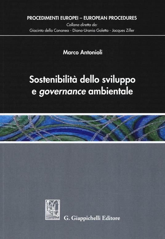 Sostenibilità dello sviluppo e governance ambientale - Marco Antonioli - copertina