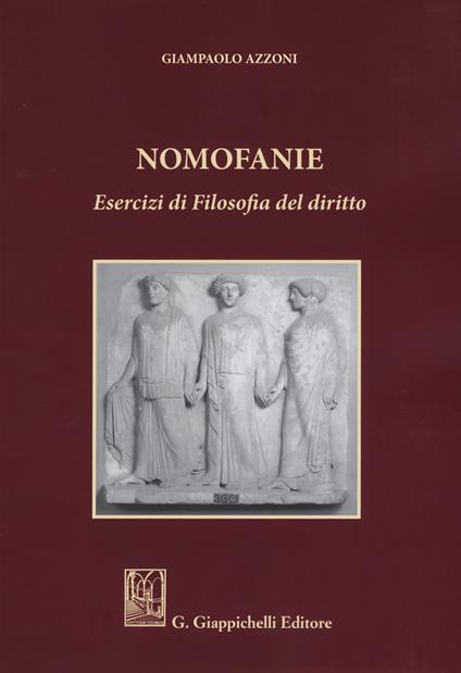 Nomofanie. Esercizi di Filosofia del diritto - Giampaolo Azzoni - copertina