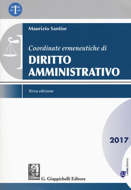 Coordinate ermeneutiche di diritto amministrativo. Con Contenuto digitale per download e accesso online - Maurizio Santise - copertina