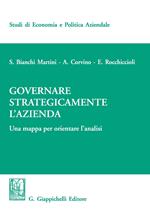 Governare strategicamente l'azienda. Una mappa per orientare l'analisi