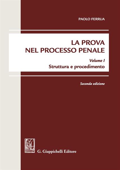 La prova nel processo penale. Vol. 1: Struttura e procedimento. - Paolo Ferrua - copertina