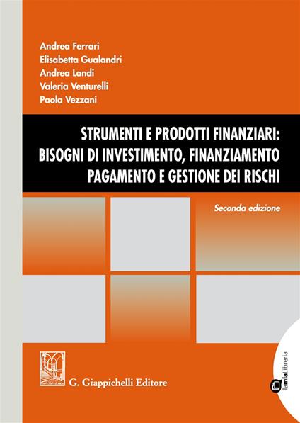 Strumenti e prodotti finanziari: bisogni di investimento, finanziamento, pagamento e gestione dei rischi. Con Contenuto digitale per download e accesso online - copertina