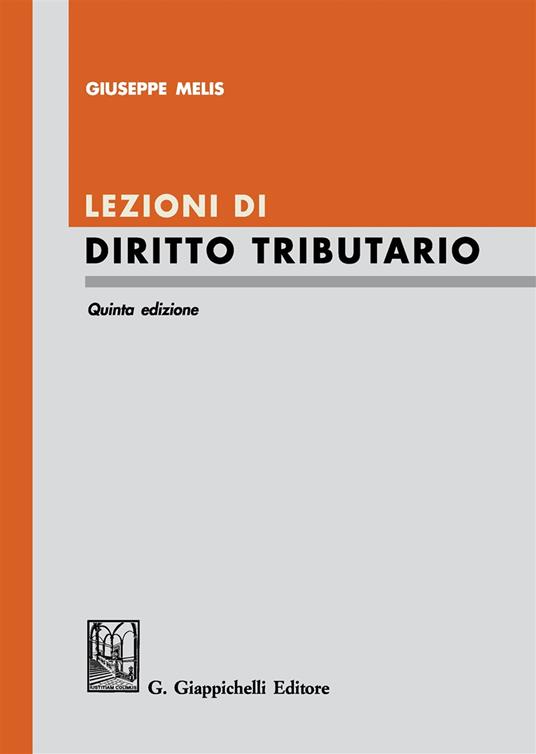 Lezioni di diritto tributario - Giuseppe Melis - copertina