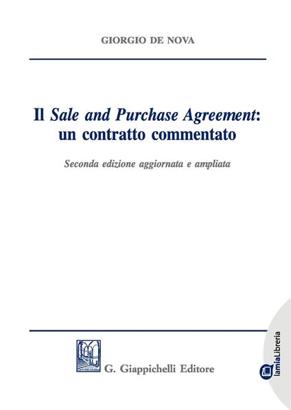 Il «sale and purchase agreement»: un contratto commentato. Ediz. ampliata - Giorgio De Nova - copertina