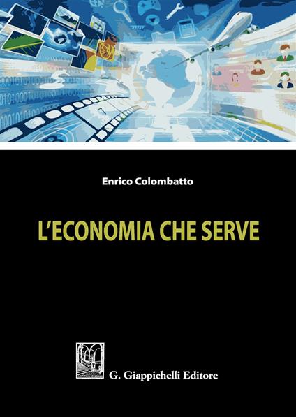 L'economia che serve - Enrico Colombatto - copertina