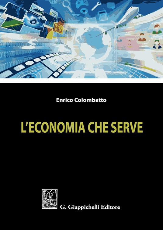 L'economia che serve - Enrico Colombatto - copertina