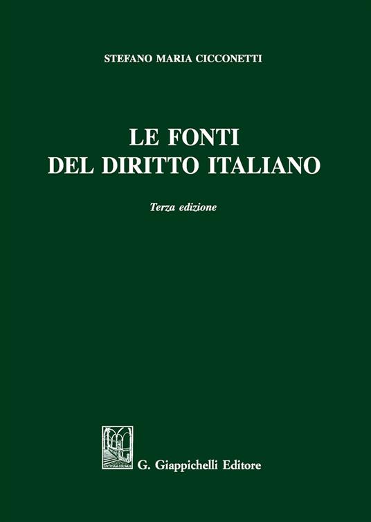 Le fonti del diritto italiano - Stefano Maria Cicconetti - copertina