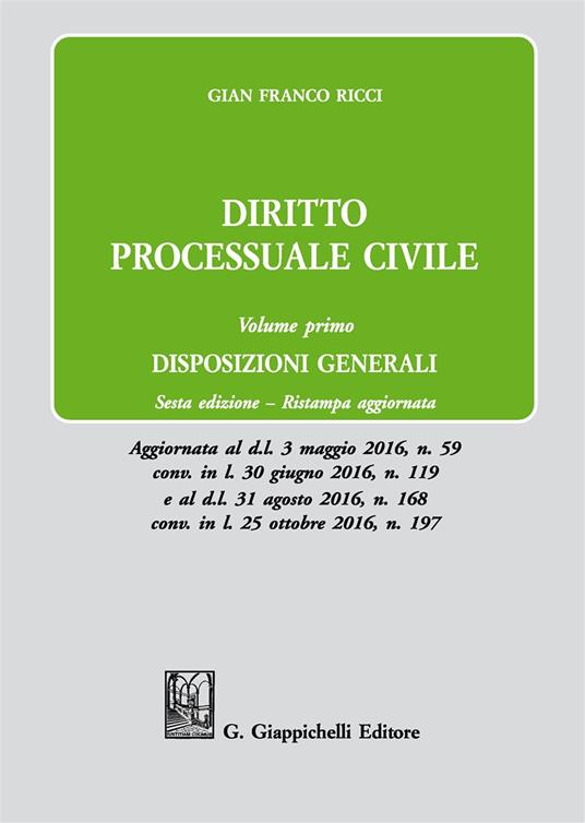 Diritto processuale civile. Vol. 1: Disposizioni generali. - Gian Franco Ricci - copertina