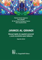 ¡Vamos al grano! Manual rápido de español comercial y socio-económico para italianos