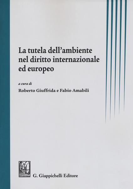 La tutela dell'ambiente nel diritto internazionale ed europeo - copertina