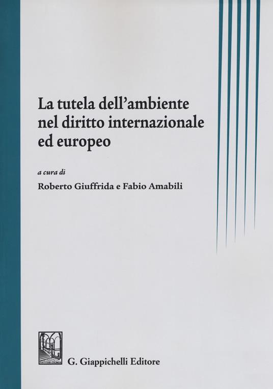 La tutela dell'ambiente nel diritto internazionale ed europeo - copertina