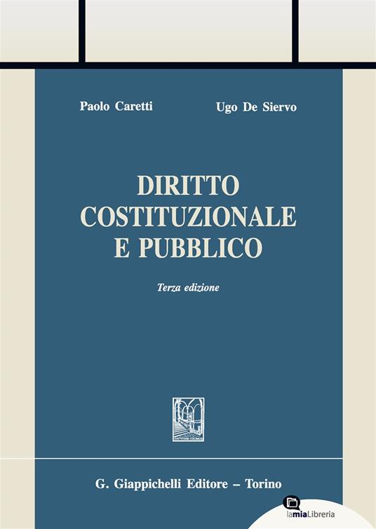 Diritto costituzionale e pubblico. Con Contenuto digitale per download e accesso on line - Paolo Caretti,Ugo De Siervo - copertina