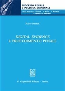 Digital evidence e procedimento penale - Marco Pittiruti - copertina