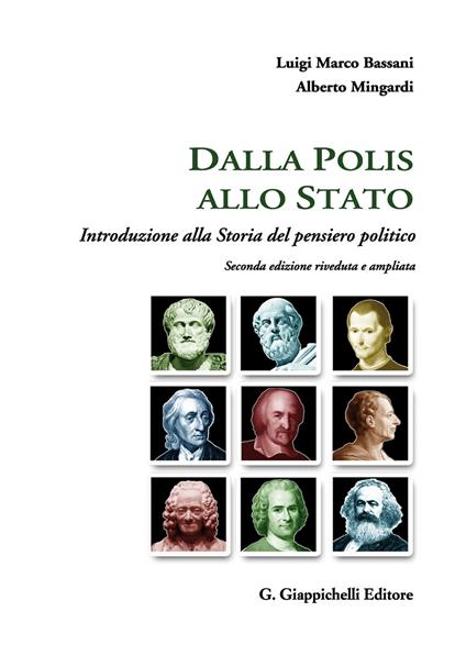 Dalla Polis allo Stato. Introduzione alla storia del pensiero politico - Luigi Marco Bassani,Alberto Mingardi - copertina