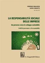 La responsabilità sociale delle imprese. Un percorso verso lo sviluppo sostenibile. Profili di governance e di accountability