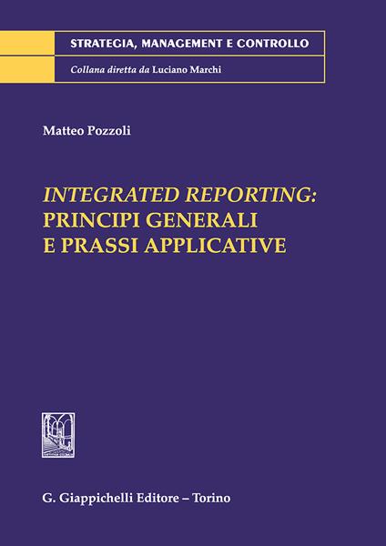 Integrated reporting: principi generali e prassi applicative - Matteo Pozzoli - copertina