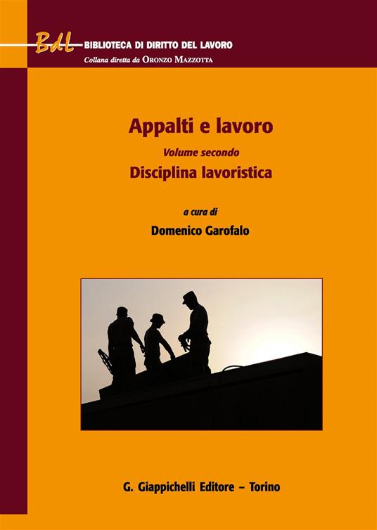 Appalti e lavoro. Vol. 2: Disciplina lavoristica - copertina