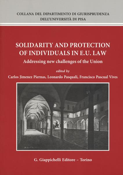 Solidarity and protection of individuals in E.U. Law. Addressing new challenges of the Union - copertina