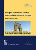Refugee policies in Europe. Solutions for an announced emergency