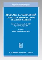 Regolare la complessità. Giornate di studio in onore di Antonio Gambaro. Atti del 5º Congresso nazionale SIRD (Trapani, 24-25 giugno 2016)