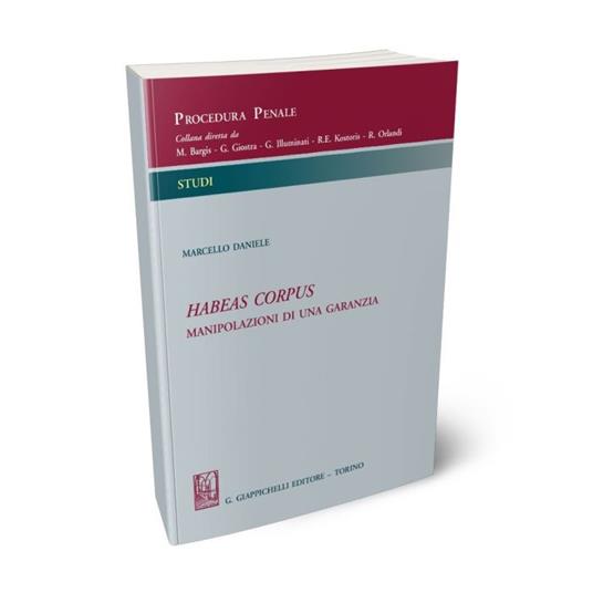 Habeas corpus. Manipolazioni di una garanzia - Marcello Daniele - copertina