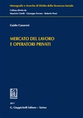 Mercato del lavoro e operatori privati - Guido Canavesi - copertina