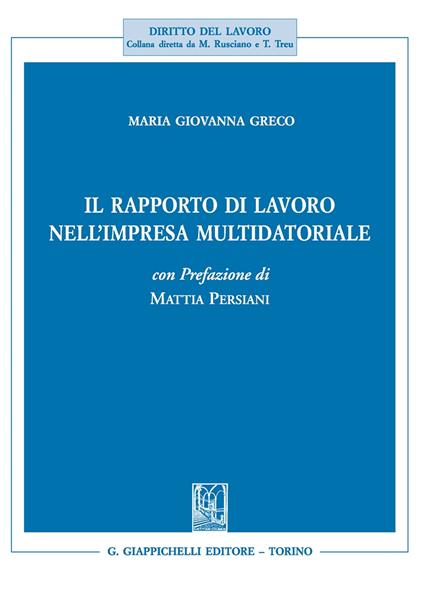 Il rapporto di lavoro nell'impresa multidatoriale - Maria Giovanna Greco - copertina
