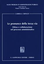 Le pronunce della terza via. Difesa e collaborazione nel processo amministrativo