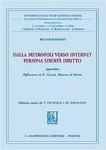 Dalla metropoli verso Internet. Persona libertà e diritto