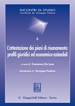 L' attestazione dei piani di risanamento: profili giuridici ed economico-aziendali