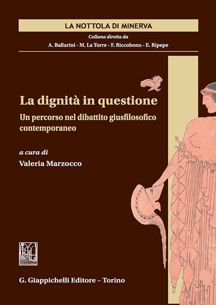 La dignità in questione. Un percorso nel dibattito giusfilosofico contemporaneo - copertina