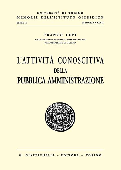 L'attività conoscitiva della pubblica amministrazione - Franco Levi - copertina
