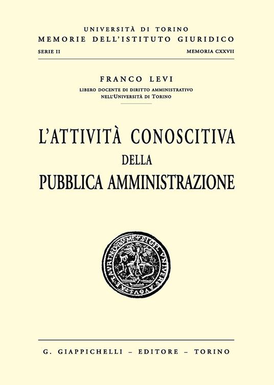 L'attività conoscitiva della pubblica amministrazione - Franco Levi - copertina