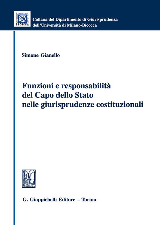 Funzioni e responsabilità del Capo dello Stato nelle giurisprudenze costituzionali - Simone Gianello - copertina