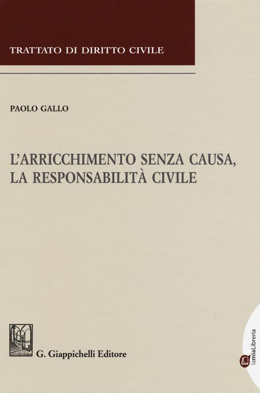 L'arricchimento senza causa, la responsabilità civile - Paolo Gallo - copertina