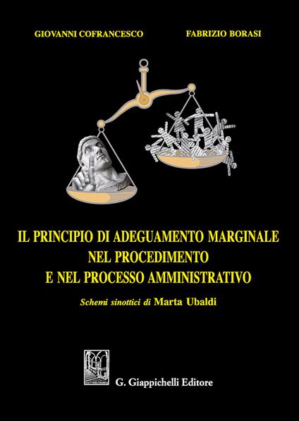 Il principio di adeguamento marginale nel procedimento e nel processo amministrativo - Giovanni Cofrancesco - copertina