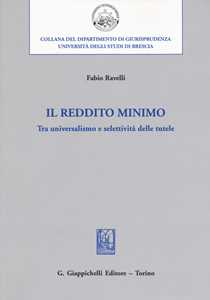 Libro Il reddito minimo. Tra universalismo e selettività delle tutele Fabio Ravelli