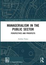 Managerialism in the public sector. Perspectives and prospectives