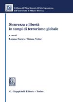 Sicurezza e libertà in tempi di terrorismo globale