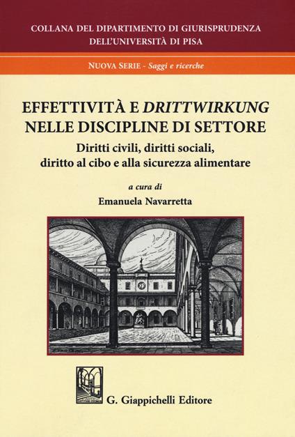 Effettività e «drittwirkung». Vol. 2: Nelle discipline di settore. Diritti civili, diritti sociali, diritto al cibo e alla sicurezza alimentare - copertina