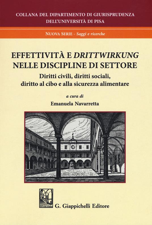 Effettività e «drittwirkung». Vol. 2: Nelle discipline di settore. Diritti civili, diritti sociali, diritto al cibo e alla sicurezza alimentare - copertina