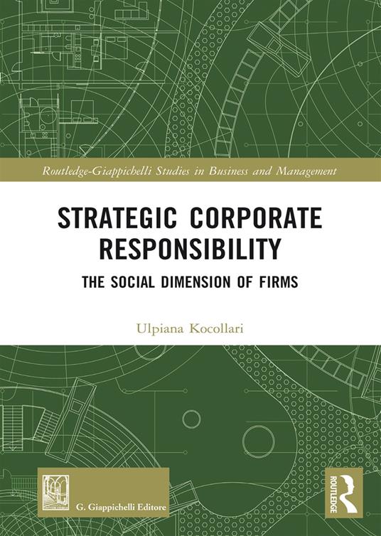 Strategic corporate responsibility. The social dimension of firms - Ulpiana Kocollari - copertina