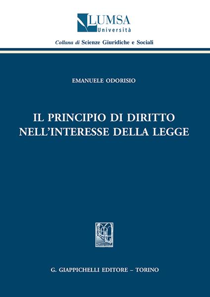 Il principio di diritto nell'interesse della legge - Emanuele Odorisio - copertina