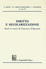 Diritto e secolarizzazione. Studi in onore di Francesco D'Agostino