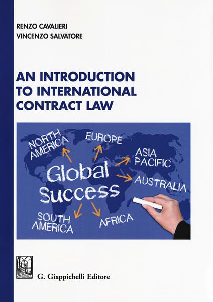 An introduction to international contract law - Renzo Cavalieri,Vincenzo Salvatore - copertina