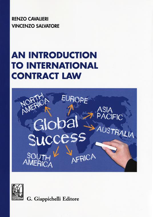 An introduction to international contract law - Renzo Cavalieri,Vincenzo Salvatore - copertina